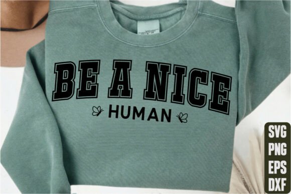 Be a Nice Human T-Shirt Design Graphics