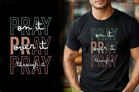 PRAY on IT T-Shirt Graphics