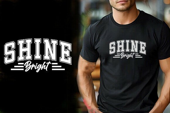 SHINE BRIGHT TSHIRT DESIGN: Graphics That Elevate Branding