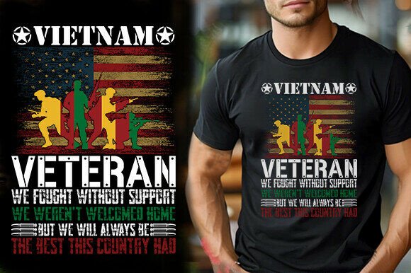 VIETNAM VETERAN WE FOUGHT WITHOUT SUPPOR Graphics and T-Shirt Designs