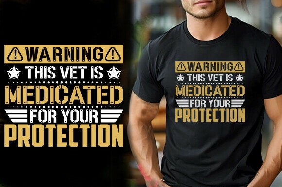 WARNING THIS VET is MEDICATED for YOUR P Graphics and T-Shirt Designs